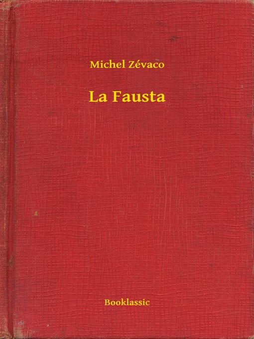 Title details for La Fausta by Michel Zévaco - Available